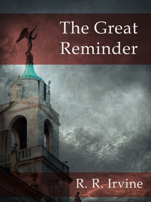Title details for The Great Reminder by Robert R. Irvine - Available